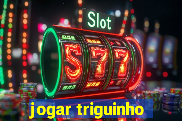 jogar triguinho